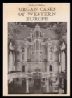 Organ Cases of Western Europe - Book