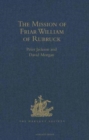 The Mission of Friar William of Rubruck.           His Journey to the Court of the Great Kahn Mongke 1253-1255 - Book