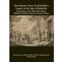 The Patients' Story : Dr Radcliffe's Legacy in the Age of Hospitals - Excavations at the 18th-19th Century Radcliffe - Infirmary Burial Ground, Oxford - Book