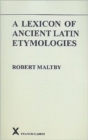 A Lexicon of Ancient Latin Etymologies - Book