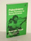 Palestinians : From Peasants to Revolutionaries - Book
