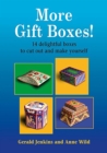 More Gift Boxes! : 14 Delightful Boxes to Cut Out and Make Yourself - Book