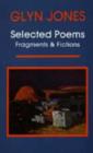Selected Poems : Fragments and Fictions - Book