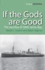 If the Gods are Good : The Story of "HMS Jervis Bay's" Final Heroic Battle - Book