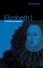 Elizabeth I : A Feminist Perspective - Book