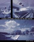 Planning Educational Facilities for the Next Century - Book