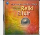 Reiki Elixir : The Most Beautiful Melodies for the Reiki Practice - Book