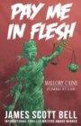 Pay Me In Flesh : Mallory Caine, Zombie-At-Law Thriller #1 - Book