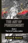 The Art of Punishment : Book 2. The Art of Punitive Justice - Book