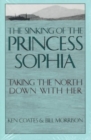 Sinking of the Princess Sophia : Taking the North Down with Her - Book