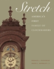 Stretch: America's First Family of Clockmakers - Book