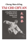 T'ai Chi Ch'uan : A Simplified Method of Calisthenics for Health and Self-Defense - Book