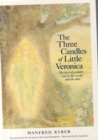 The Three Candles of Little Veronica : The Story of a Child's Soul in This World and the Other - Book