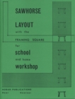 Sawhorse Layout with the Framing Square for School and Home Workshop - Book