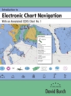 Introduction to Electronic Chart Navigation : With an Annotated ECDIS Chart No. 1 - Book