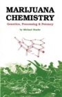 Marijuana Chemistry : Genetics, Processing, Potency - Book