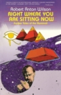 Right Where You Are Sitting Now : Further Tales of the Illuminati - Book