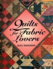 Quilts for Fabric Lovers - Book