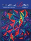 The Visual Dance : Creating Spectacular Quilts - Book