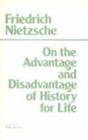 On the Advantage and Disadvantage of History for Life : (Part II of Thoughts Out of Season) - Book