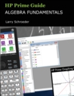 HP Prime Guide Algebra Fundamentals : HP Prime Revealed and Extended - Book
