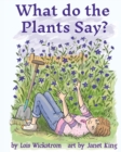 What Do the Plants Say? (paperback 8x10) - Book