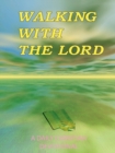 Walking with the Lord : A Daily Christian Devotional - Book