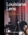 Louisiana Lens : Photographs from  The Historic New Orleans Collection - Book