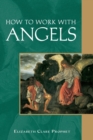 How to Work with Angels - Book