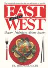 East Meets West : Super Nutrition from Japan - Book