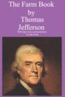 The Farm Book by Thomas Jefferson With Light Notes and Annotations by Sam Sloan - Book