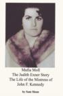Mafia Moll : The Judith Exner Story, the Life of the Mistress of John F. Kennedy - Book