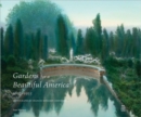 Gardens for a Beautiful America 1895 - 1935 : Photographs by Frances Benjamin Johnston - Book