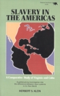 Slavery in the Americas : A Comparative Study of Virigina and Cuba - Book