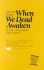 When We Dead Awaken - Book