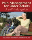 Pain Management for Older Adults : A Self-Help Guide - Book