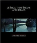 A Stick that Breaks and Breaks - Book
