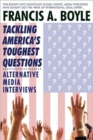 Tackling America's Toughest Questions : Alternative Media Interviews - Book