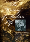 The "Writing" of Modern Life : The Etching Revival in France, Britain, and the U.S., 1850-1940 - Book