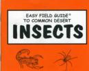 Easy Field Guide to Common Desert Insects - Book