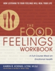 The Food and Feelings Workbook : A Full Course Meal on Emotional Health - Book