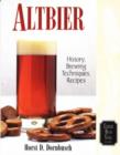 Altbier : History, Brewing Techniques, Recipes - Book