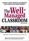 The Well Managed Classroom : Promoting Student Success Through Social Skill Instruction - Book