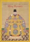 Power and Glory : Court Arts of China's Ming Dynasty - Book