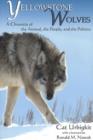 Yellowstone Wolves : A Chronicle of the Animal, the People & the Politics - Book