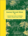 Journey Beyond Abuse : A Step-By-Step Guide to Facilitating Women's Domestic Abuse Groups - Book