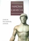 Magne Graecia : Greek Art from Southern Italy and Sicily - Book
