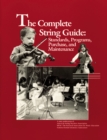 The Complete String Guide : Standards, Programs, Purchase and Maintenance - Book