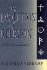 The Evolution of Religion : A Re-examination - Book