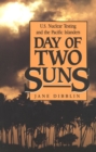 Day of Two Suns : U.S. Nuclear Testing and the Pacific Islanders - Book